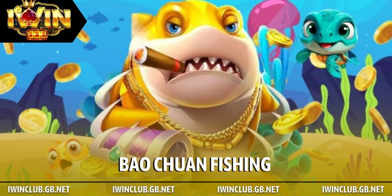 Bao Chuan Fishing